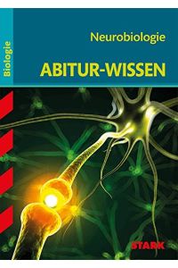 STARK Abitur-Wissen - Biologie - Neurobiologie