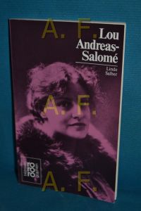 Lou Andreas-Salomé  - mit Selbstzeugnissen u. Bilddokumenten dargest. von / Rowohlts Monographien , 463