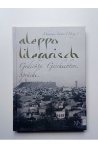 Aleppo literarisch  - Gedichte - Geschichten - Sprüche