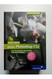 Adobe Photoshop CS2  - Das Praxisbuch zum Lernen und Nachschlagen (OHNE die DVD)