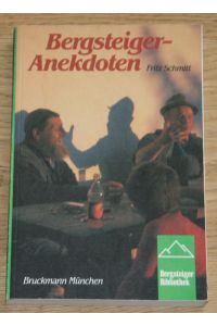 Bergsteiger-Anekdoten. Bergsteiger-Bibliothek.