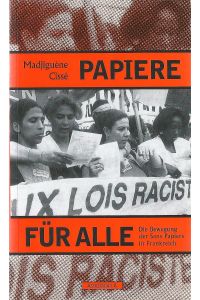 Papiere für alle; Die Bewegung der Sans Papiers in Frankreich