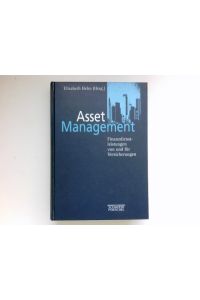 Asset-Management :  - Finanzdienstleistungen von und für Versicherungen.