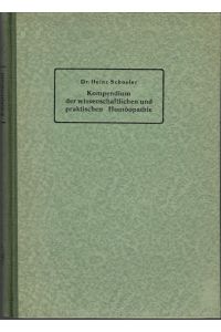 Kompendium der wissenschaftlichen und praktischen Homöopathie. Fortsetzungsband zu: Clotar Müller, Charakteristik der wichtigsten homöopathischen Heilmittel.