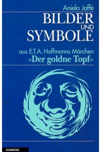 Bilder und Symbole aus E. T. A. Hoffmanns Märchen Der goldne Topf.