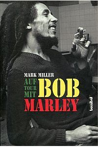 Auf Tour mit Bob Marley. Ein Insider erzählt.