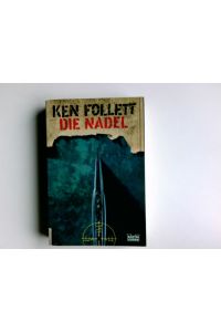 Die Nadel :  - Aus dem Engl. von Bernd Rullkötter / Bastei-Lübbe-Taschenbuch ; Bd. 10026 : Allgemeine Reihe