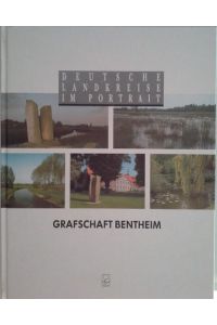 Grafschaft Bentheim.   - hrsg. in Zusammenarbeit mit der Kreisverwaltung / Edition Städte - Kreise - Regionen; Deutsche Landkreise im Portrait