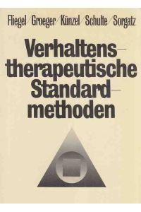 Verhaltenstherapeutische Standardmethoden : ein Übungsbuch.   - U-&-S-Psychologie.