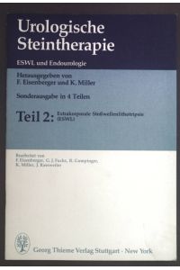 Extrakorporale Stoßwellenlithotripsie (ESWL) - in: Urologische Steintherapie ESWL und Endourologie Teil 2.