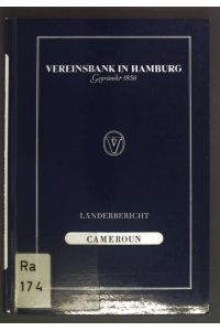 Länderbericht: Cameroun.   - Vereinsbank in Hamburg.