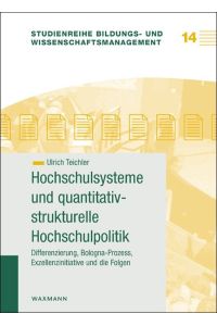 Hochschulsysteme und quantitativ-strukturelle Hochschulpolitik  - Differenzierung, Bologna-Prozess, Exzellenzinitiative und die Folgen