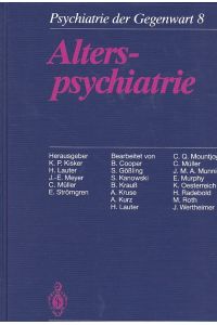Alterspsychiatrie.   - Psychiatrie der Gegenwart ; Bd. 8
