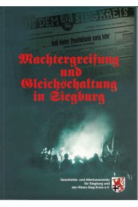 Machtergreifung und Gleichschaltung in Siegburg.   - Der Lokalteil der nationalsozialistischen Zeitung Westdeutscher Beobachter von 1932 bis 1939.
