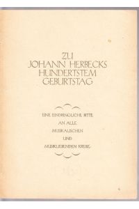 Zu Johann Herbecks hundertstem Geburtstag. Eine eindringliche Bitte an alle musikalischen und musikliebenden Kreise.
