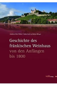 Geschichte des fränkischen Weinbaus: Von den Anfängen bis 1800