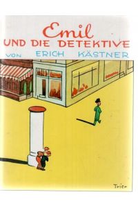 Emil und die Detektive und Emil ein Romane für Kinder mit Illustrationen von Walter Trier.