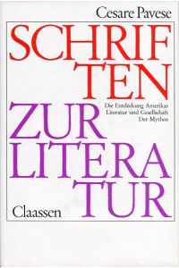 Schriften zur Literatur: Die Entdeckung Amerikas, Literatur und Gesellschaft, der Mythos  - Claassen, 1967
