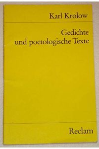 Gedichte und poetologische Texte.   - Ausw. u. Nachw. von Rolf Paulus / Reclams Universal-Bibliothek ; Nr. 8074