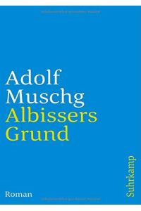 Albissers Grund : Roman.   - Suhrkamp Taschenbuch ; 334