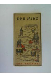 Der Harz. Goslar - Osterode - Wernigerode - Nordhausen - Quedlinburg - Aschersleben