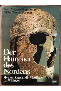 Der Hammer des Nordens: Mythen, Sagas und Heldenlieder der Wikinger