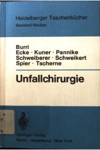 Unfallchirurgie;  - Heidelberger Taschenbücher; Basistext Medizin; Bd. 145;