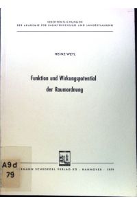 Funktion und Wirkungspotential der Raumordnung.   - Veröffentlichungen der Akademie für Raumforschung und Landesplanung ; Bd. 79;