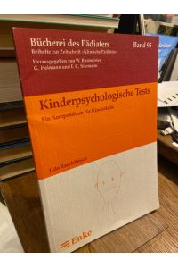Kinderpsychologische Tests. Ein Kompendium für Kinderärzte.   - (= Bücherei des Pädiaters Band 95).