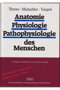 Anatomie, Physiologie, Pathophysiologie des Menschen - Thews / Mutschler / Vaupel