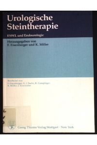 Urologische Steintherapie : ESWL u. Endourologie.