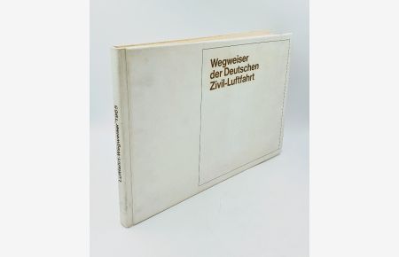 Wegweiser der Deutschen Zivil-Luftfahrt. Guide through German Civil Aviation.