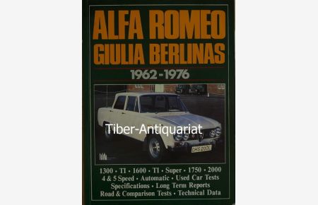Alfa Romeo Giulia Berlinas, 1962-76.   - Brooklands Books Road Tests Series.