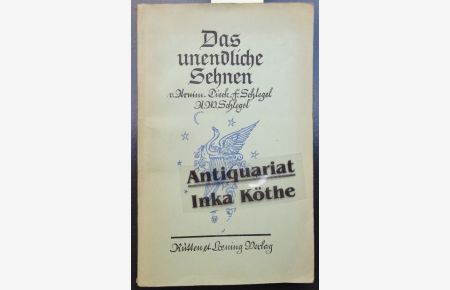 Tieck, Arnim, F. Schlegel, A. W. Schlegel : Das unendliche Sehnen - Gedichte -  - Reihe: Aus dem ewigen Schatz deutscher Lyrik -