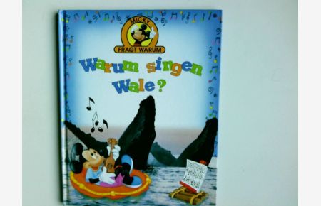 Warum singen Wale.   - Übersetzung: Susanne Härtel ; Redaktion: Helga Kronthaler / Micky fragt warum