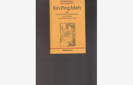 Kin Ping Meh oder die abenteurliche geschichte von Hsi Men und seinen sechs Frauen. ( In 2 Bänden).   - Band I. Band II.