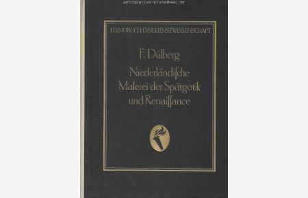 Niederländische Malerei der Spätgotik und Renaissance.   - Handbuch der Kunstwissenschaft.