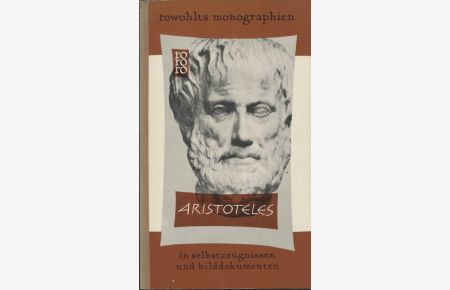 Aristotoles.   - In Selbstzeugnissen und Bilddokumenten /Rowohlts Monographien.