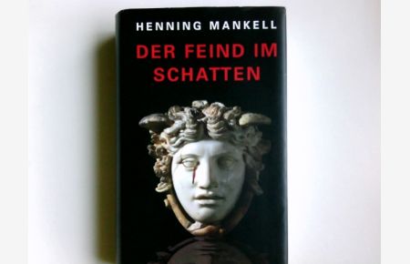 Der Feind im Schatten : Roman.   - Henning Mankell. Aus dem Schwed. von Wolfgang Butt