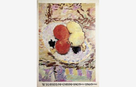 Wilheml Ohm 1905-1965 : Bilder und Zeichnungen ; Retrospektive zum 80. Geburtstag des Künstlers und zum 10jährigen Bestehen des Ateliers ; 16. 1. -24. 3. 1985