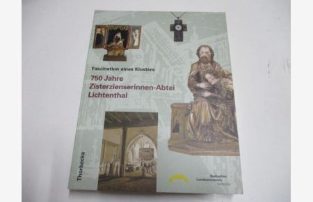 750 Jahre Zisterzienserinnen-Abtei Lichtenthal.
