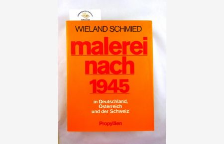Malerei nach 1945: in Deutschland, Österreich und der Schweiz.   - Mit Beiträgen von Peter F. Althaus, Eberhard Roters und Anneliese Schröder.