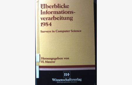 Überblicke Informationsverarbeitung 1984: Surveys in Computer Science.