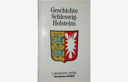 Geschichte Schleswig-Holsteins. Ein Überblick mit 7 Tabellen und 3 Stammtafeln