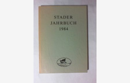 Stader Jahrbuch 1984 (Stader Archiv - Neue Folge 74)