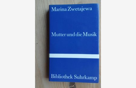 Mutter und die Musik : autobiograph. Prosa.   - Aus d. Russ. u. mit e. Nachw. von Ilma Rakusa / Bibliothek Suhrkamp ; Bd. 941
