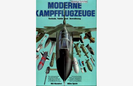 Moderne Kampfflugzeuge : Technik, Taktik und Bewaffnung.   - aus dem Engl. übers. von Horst W. Laumanns