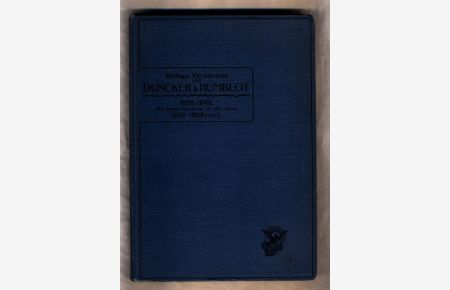 Verlagsverzeichnis von Duncker & Humblot in Leipzig 1866 - 1903  - Mit einem Nachtrag für die Jahre 1903 - 1909 (Juni) und zwei Schlagwortverzeichnissen