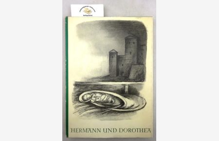Hermann und Dorothea : In neun Gesängen.   - Mit 12 Zeichnungen von Ernst von Dombrowski