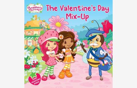 The Valentine`s Day Mix-Up (Strawberry Shortcake)